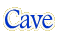 Cave

